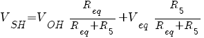 V_{SH} = V_{OH}~{R_{eq}}/{R_{eq}+R_5} + V_{eq}~{R_{5}}/{R_{eq}+R_5}